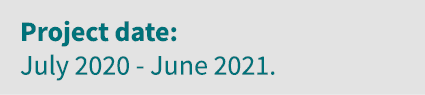 Project date: July 2020 - June 2021 