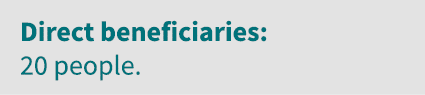 Direct beneficiaries: 20 people 