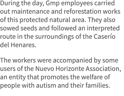 During the day, Gmp employees carried out maintenance and reforestation works of this protected natural area  They al   