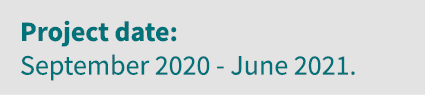 Project date: September 2020 - June 2021  
