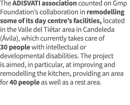 The ADISVATI association counted on Gmp Foundation s collaboration in remodelling some of its day centre s facilities   