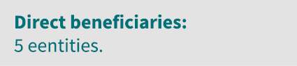 Direct beneficiaries: 5 eentities 
