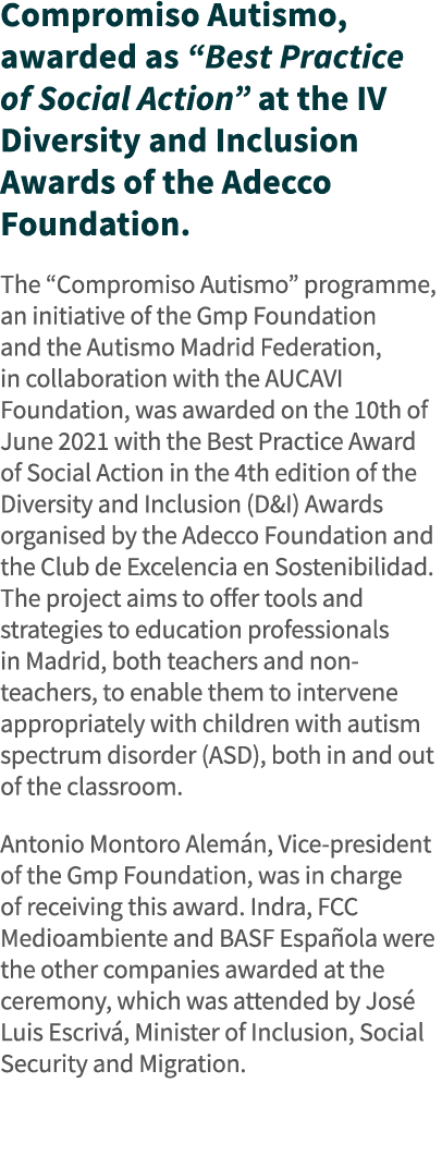 Compromiso Autismo, awarded as  Best Practice of Social Action  at the IV Diversity and Inclusion Awards of the Adecc   
