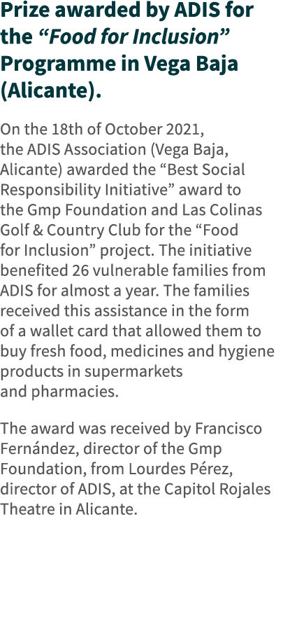 Prize awarded by ADIS for the  Food for Inclusion  Programme in Vega Baja (Alicante)  On the 18th of October 2021, th   