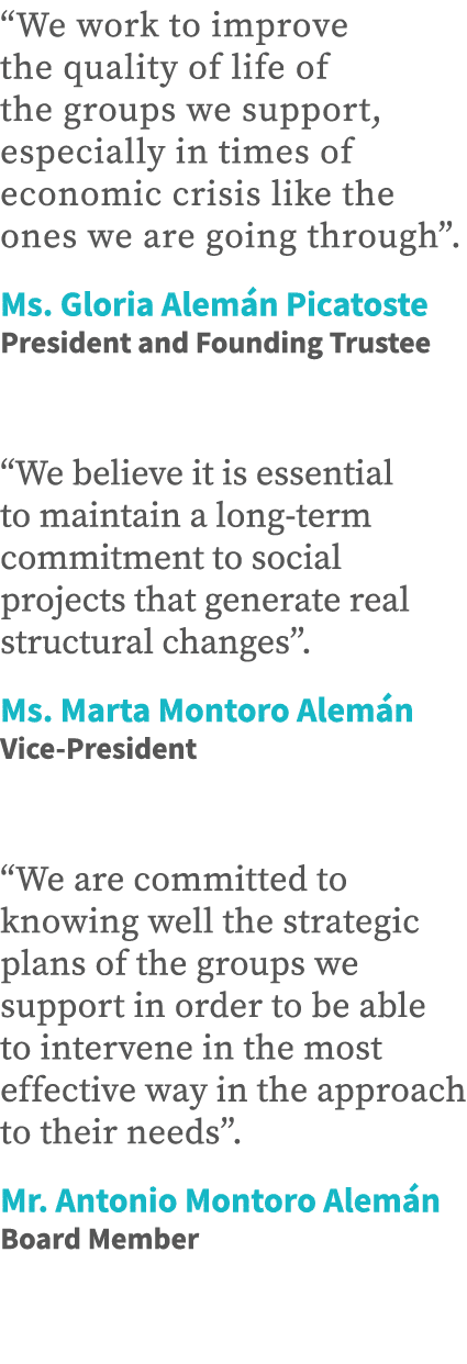  We work to improve the quality of life of the groups we support, especially in times of economic crisis like the one   