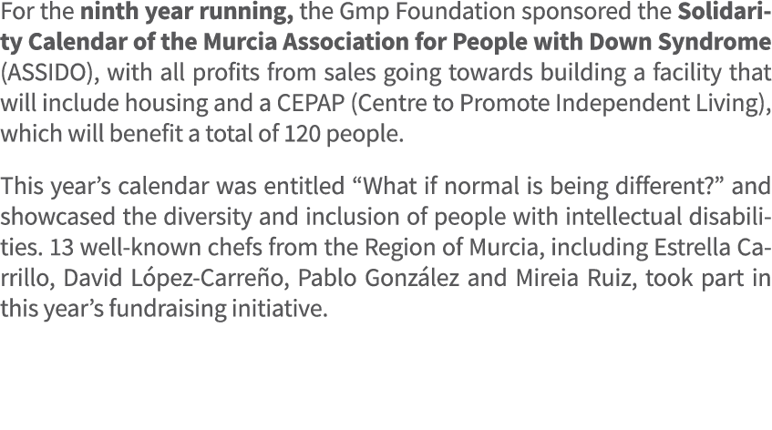 For the ninth year running, the Gmp Foundation sponsored the Solidarity Calendar of the Murcia Association for People...