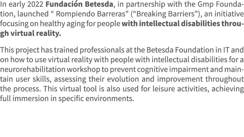 In early 2022 Fundaci n Betesda, in partnership with the Gmp Foundation, launched “ Rompiendo Barreras” (“Breaking Ba...