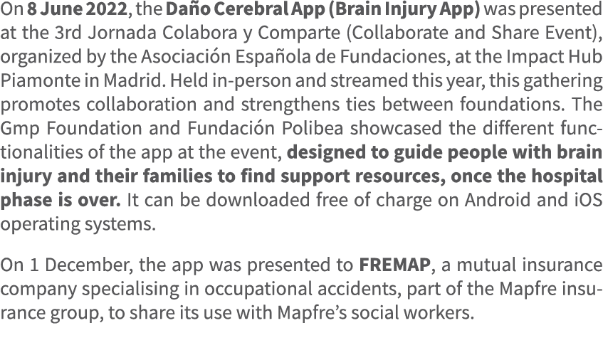 On 8 June 2022, the Da o Cerebral App (Brain Injury App) was presented at the 3rd Jornada Colabora y Comparte (Collab...