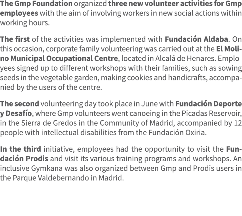 The Gmp Foundation organized three new volunteer activities for Gmp employees with the aim of involving workers in ne...