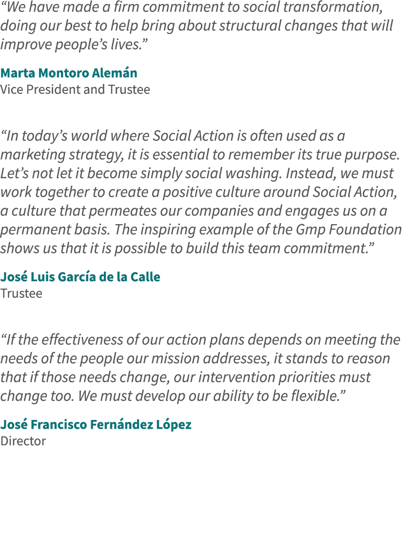 “We have made a firm commitment to social transformation, doing our best to help bring about structural changes that ...