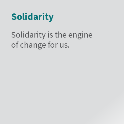 Solidarity Solidarity is the engine of change for us. 
