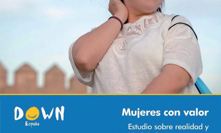Ya está disponible el estudio ¨Realidad y necesidades de las mujeres con síndrome de Down en España¨