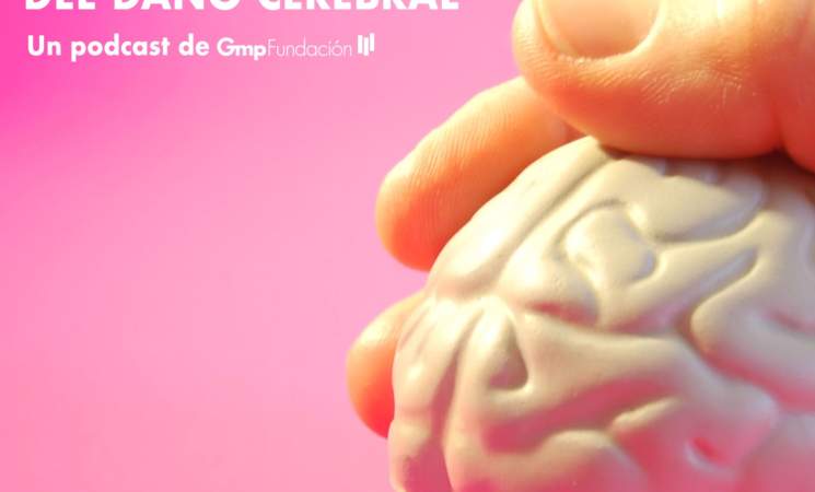 Nace ¨Voces del Daño Cerebral¨, un podcast con información de utilidad sobre Daño Cerebral Adquirido