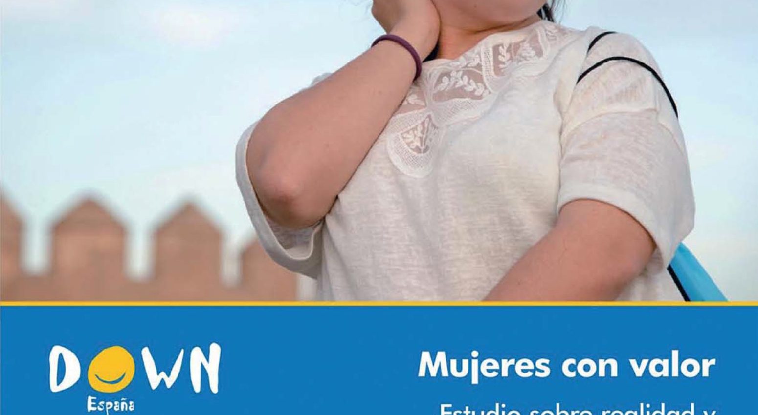 Ya está disponible el estudio ¨Realidad y necesidades de las mujeres con síndrome de Down en España¨